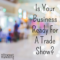 Who, What & Where: The Big Trade Shows