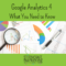Google Analytics 4 – What You Need to Know