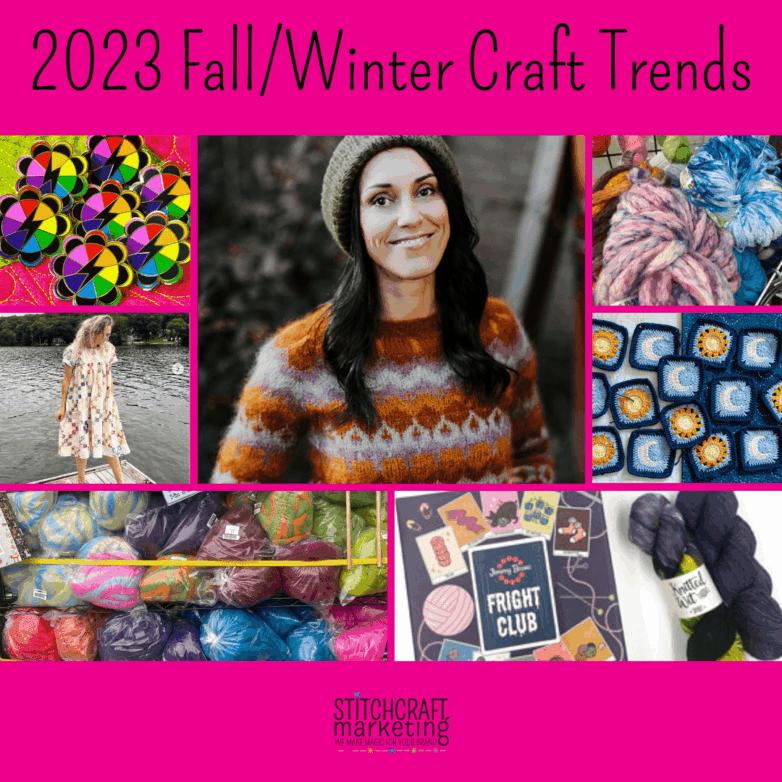 2023 Fall/Winter Craft Trends by Stitchcraft Marketing