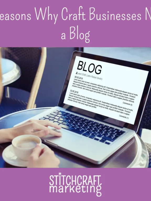 6 Reasons Why Craft Businesses Need a Blog