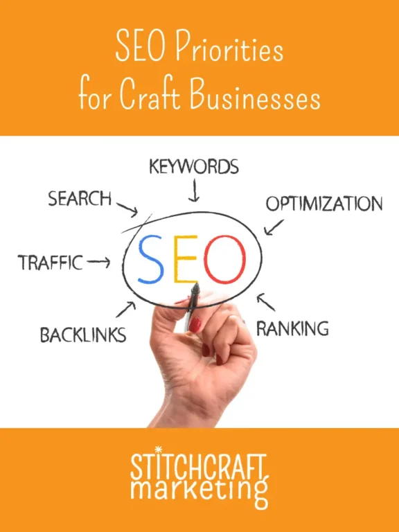 Search Engine Optimization (SEO) Priorities for Craft Businesses