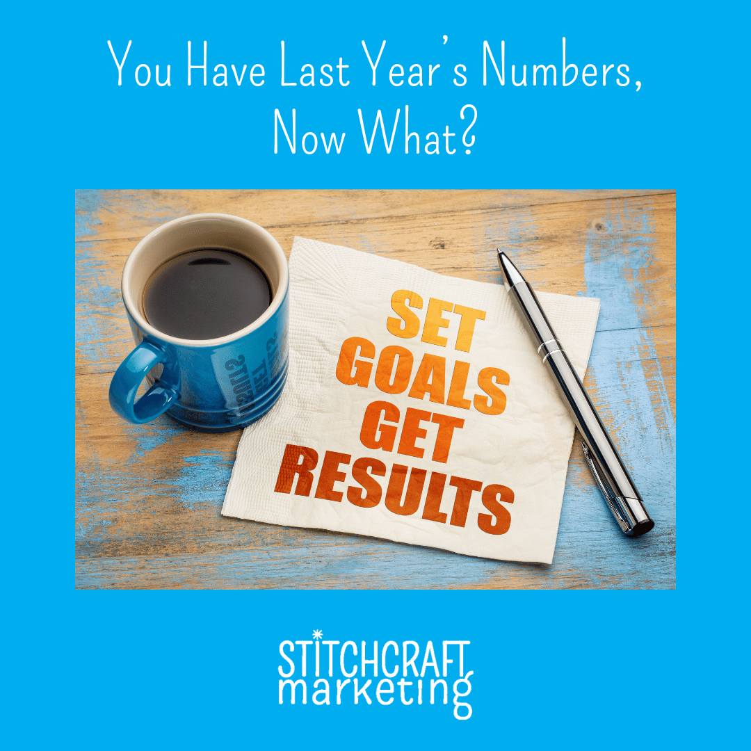 You Have Last Year’s Numbers, Now What?