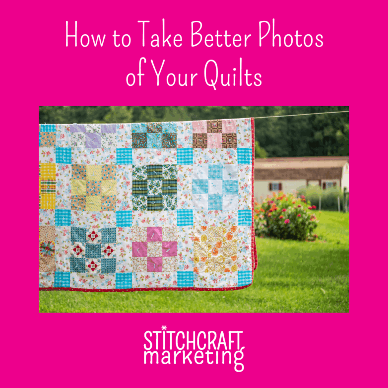How to Take Better Photos of Your Quilts