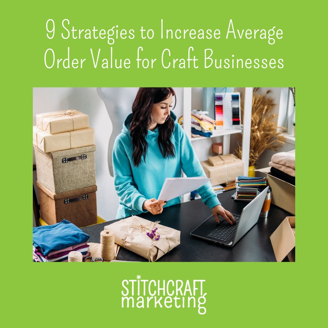 9 Strategies to Increase Average Order Value for Craft Businesses