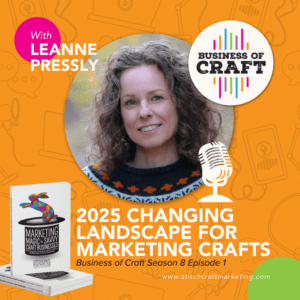 Leanne Pressly smiles in front of an orange background with text promoting the Business of Craft podcast, season 8 episode 1.