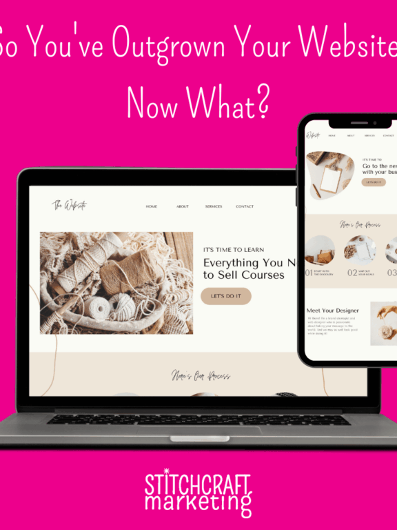 So You’ve Outgrown Your Website: Now What?