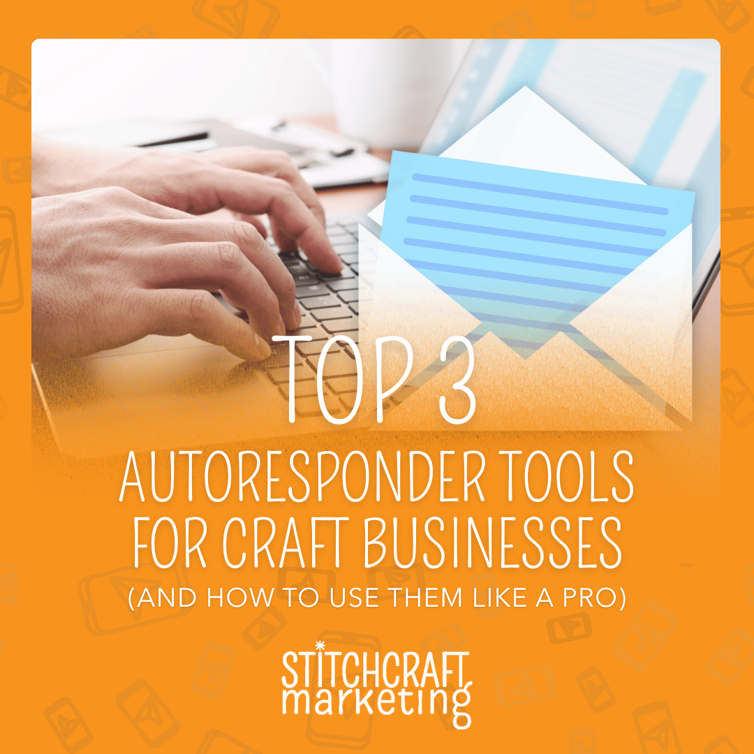 Hands are typing on a laptop with a text overlay that reads "Top 3 Autoresponder tools for craft businesses and how to use them like a pro"