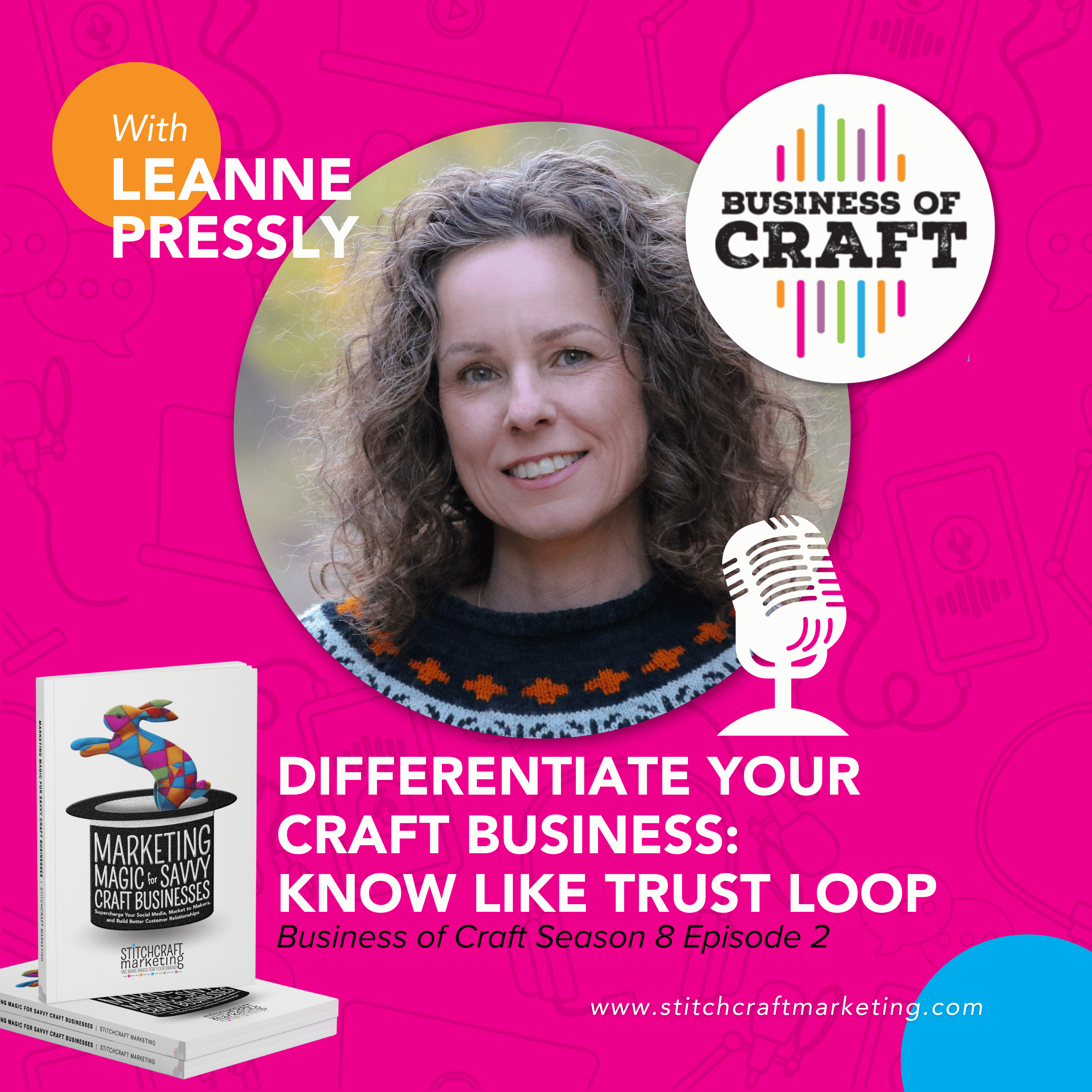 Leanne Pressly smiles in front of an pink background with text promoting the Business of Craft podcast, season 8 episode 2.