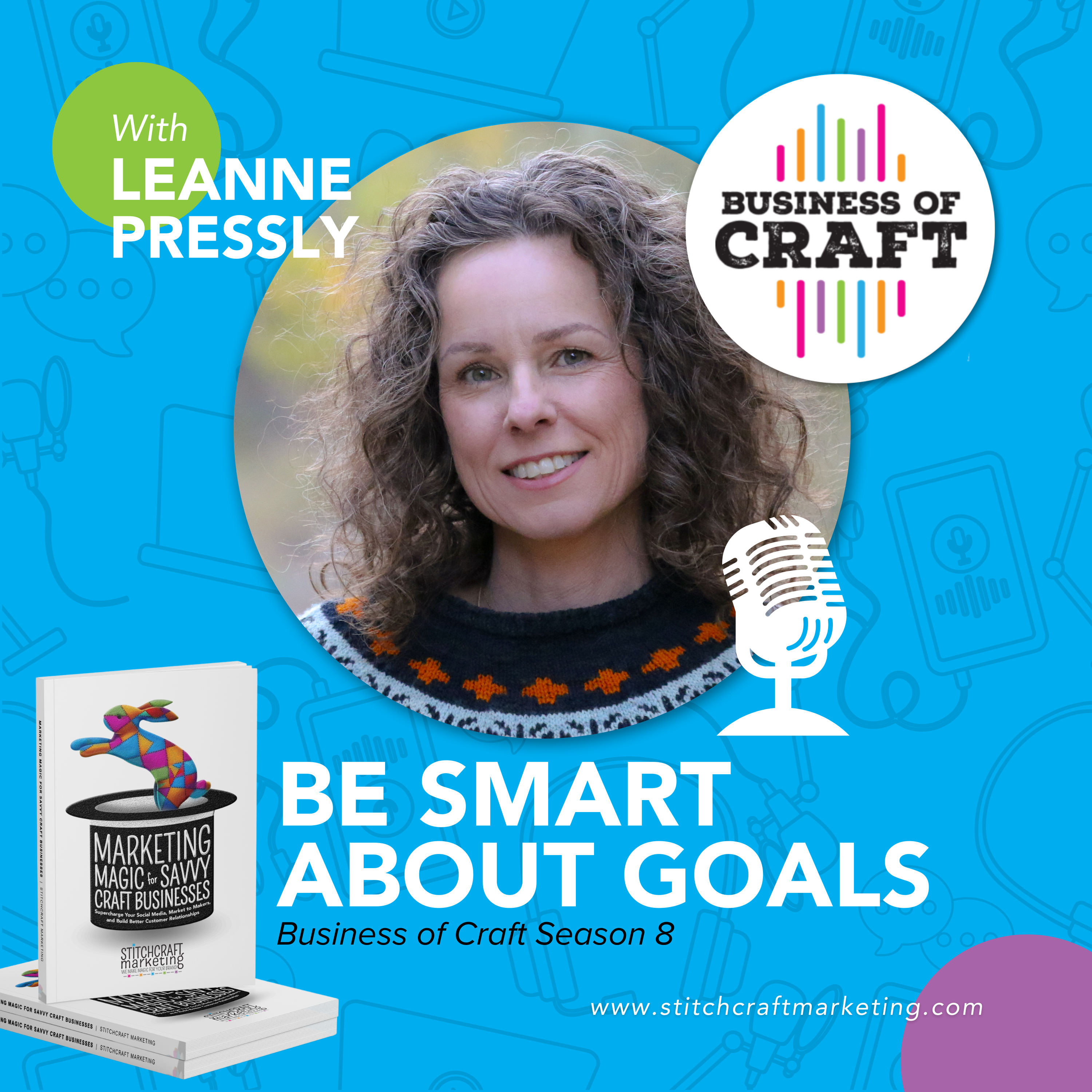 Leanne Pressly smiles in front of a blue background with text promoting the Business of Craft podcast, season 8 episode 6.