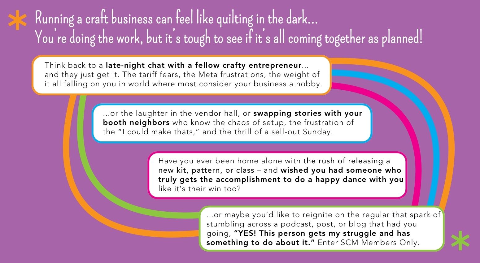 The SCM Members Only community understands your struggles as a crafty business owner.