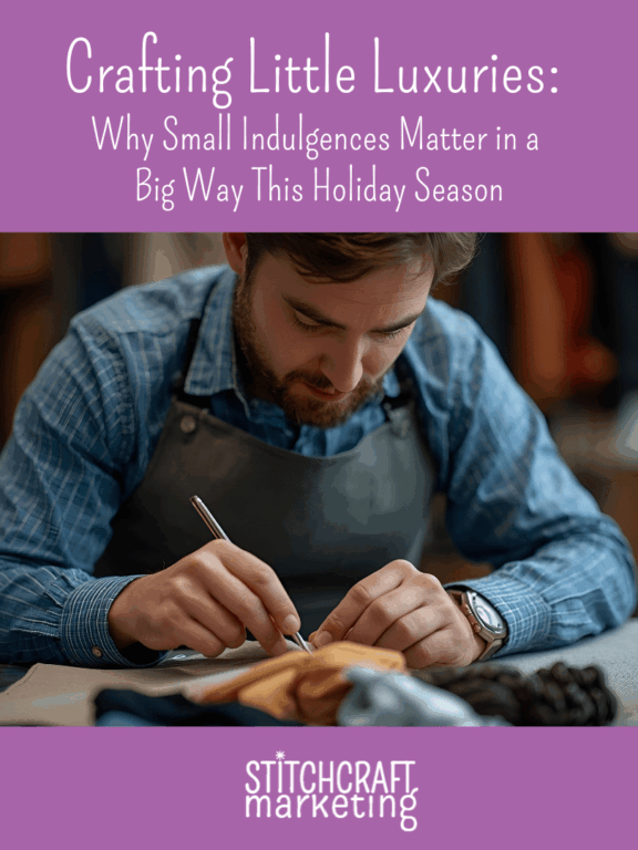 Crafting Little Luxuries: Why Small Indulgences Matter in a Big Way This Holiday Season