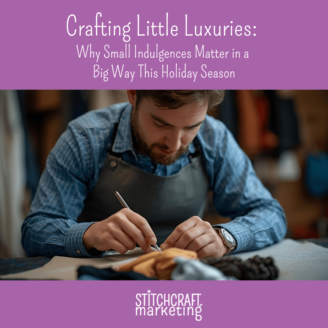 A craftsman works over a project at a table. Text on a purple background reads "Crafting Little Luxuries"
