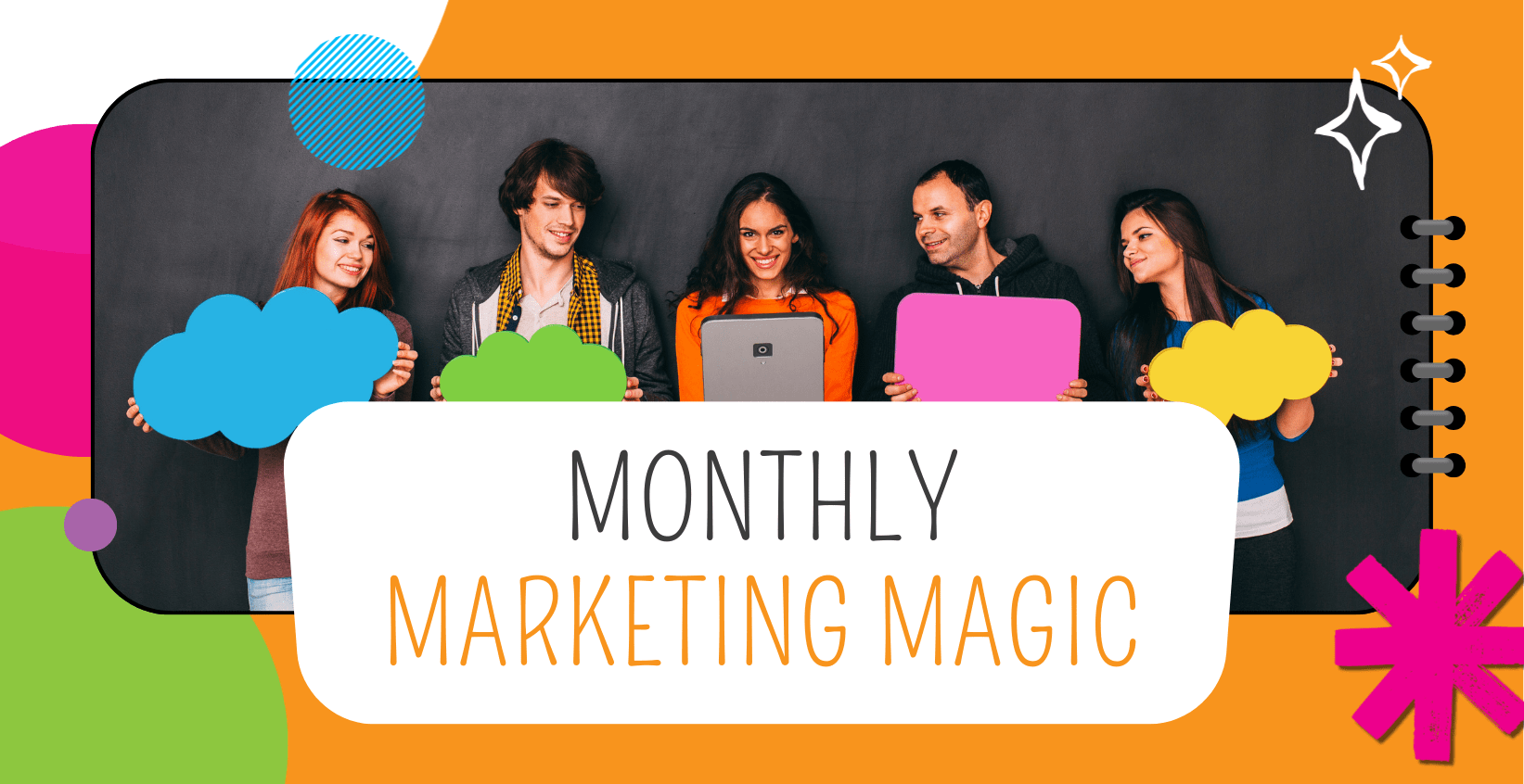 Monthly Marketing Magic