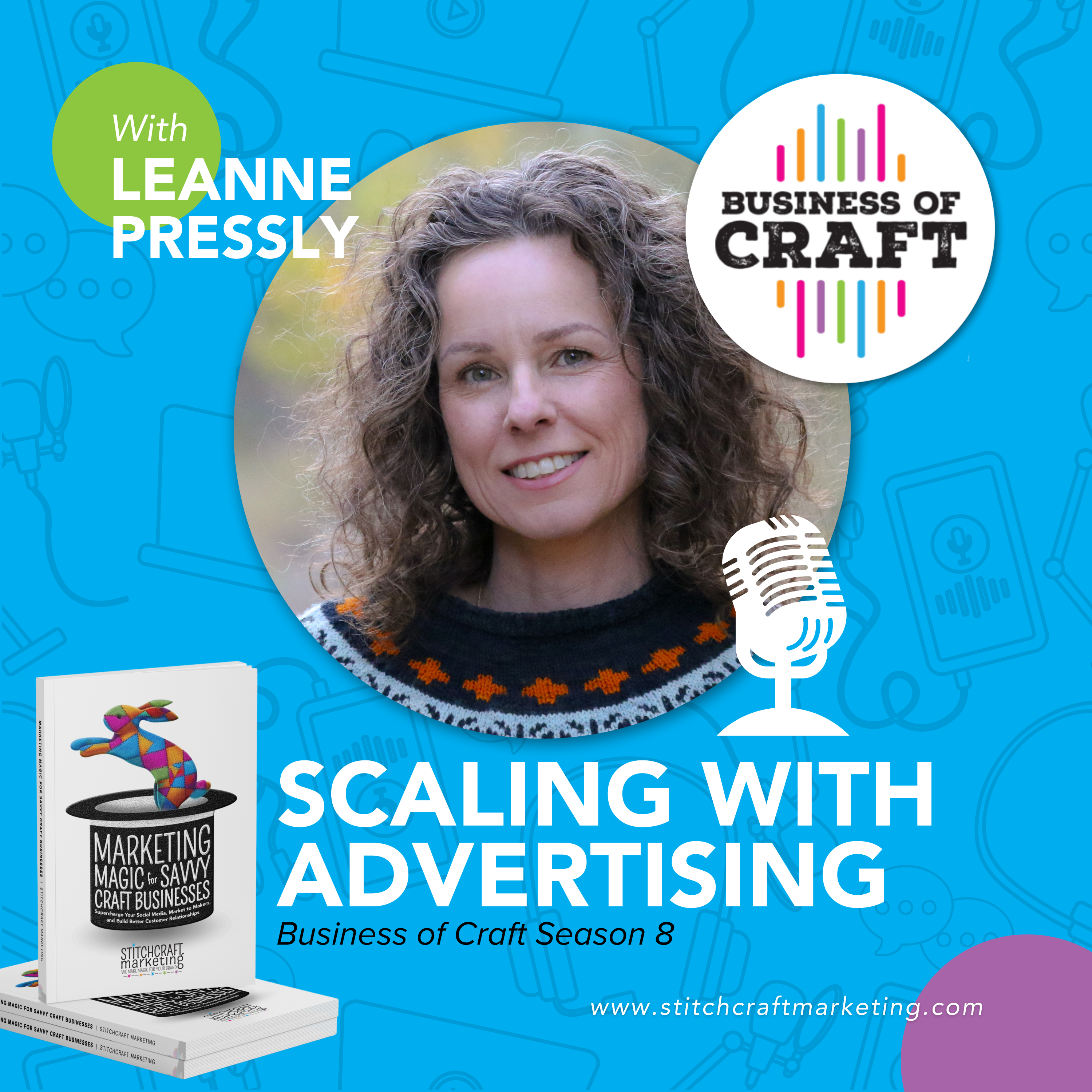 Leanne Pressly smiles in front of a blue background with text promoting the Business of Craft podcast, season 8 episode 11