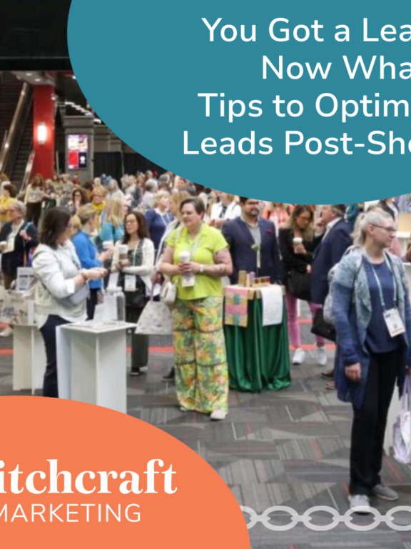 You Got a Lead, Now What? Tips to Optimize Leads Post-Show
