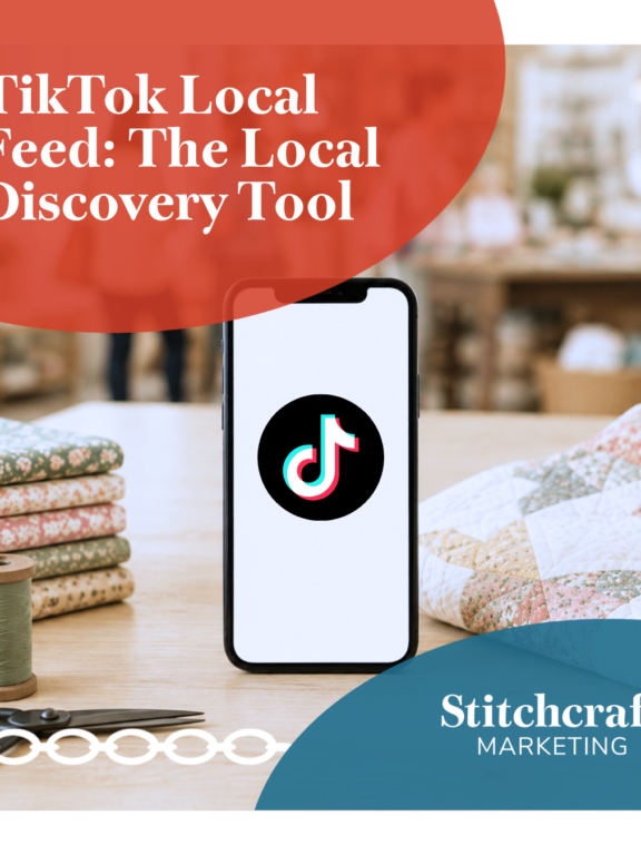 TikTok Local Feed: The Local Discovery Tool Your Craft Shop Might Be Missing